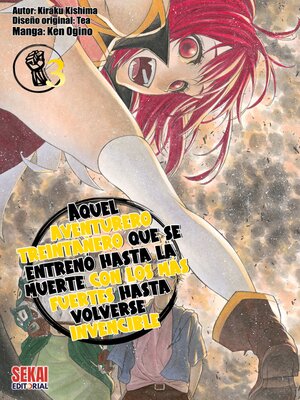 cover image of Aquel aventurero treintañero que se entrenó hasta la muerte con los más fuertes hasta volverse invencible Volume3
